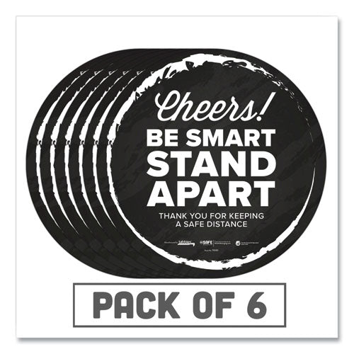 Besafe Messaging Floor Decals, Cheers;be Smart Stand Apart;thank You For Keeping A Safe Distance, 12" Dia, Black-white, 6-ct